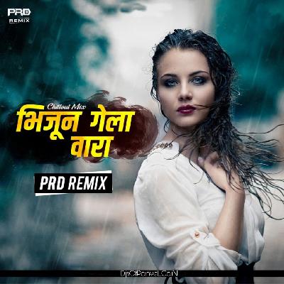 Bhijun Gela Vara – Chillout Remix – PRD Remix